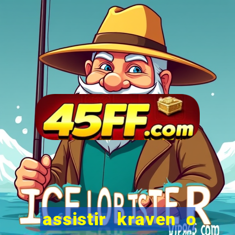 assistir kraven o caçador dublado